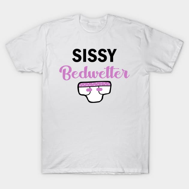 Sissy anime saying art gift T-Shirt by Fantasy Designer